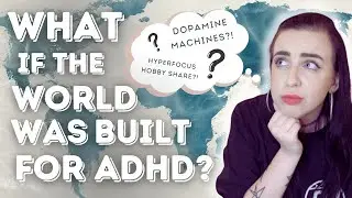 17 Things The World Would Have If It Was BUILT For ADHD