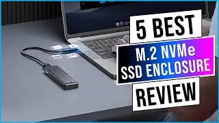 Top 5 Best M.2 NVMe SSD Enclosure 2024 | Best M.2 SSD Enclosure - Review