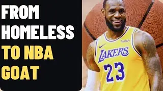 Inspiring Story of LeBron James: From Homeless to NBA GOAT