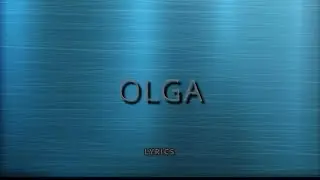 Olga - Lyrics - Oscar Avilés & Ricardo "Curro" Carrera