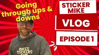 Sticker Mike Vlog, Episode 1