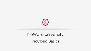 KioCloud Basics