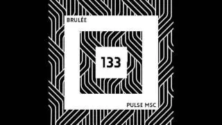 133ème Pulsation - BRULÉE