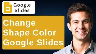How To Change The Color Of A Shape In Google Slides | PC | [2025 Guide]