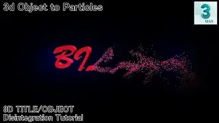 3ds max | Title Intro Tutorial | DisIntegrate to Particles in Air | No Plugins used