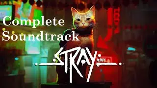 STRAY GAME OST | Complete Official Soundtrack