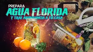 Prepara Agua Florida y trae Abundancia a tu casa