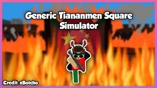 Roblox Generic Tiananmen Square Simulator