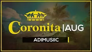 Legjobb Minimal Coronita 2017 Augusztus Free Download @ADIMUSIIC