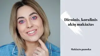 Dieninis, koralinis akių makiažas | Makiažo pamoka