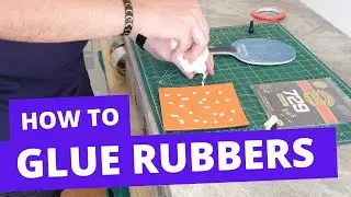 How to glue table tennis rubbers properly