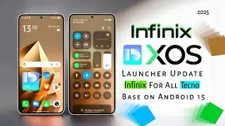 Infinix XOS 15 Launcher Update for All Tecno and Infinix