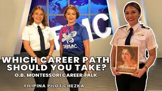 WHICH CAREER PATH SHOULD YOU TAKE? O.B MONTESSORI INSPIRATIONAL CAREER TALK | Filipina Pilot Chezka