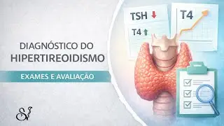 Diagnóstico clínico e laboratorial do hipertireoidismo