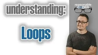 RC0003.8 - Understanding: Loops