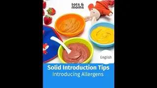 Solid Introduction Tips Series - Ep. 6 : How to Introduce Allergy Causing Foods to Babies