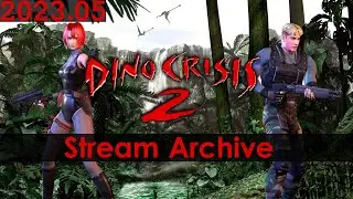 The Dino Crisis 2 Experience [PS] [Stream Archive]