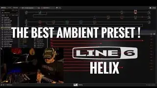 Line 6 Helix Ambient Preset.  FREE !