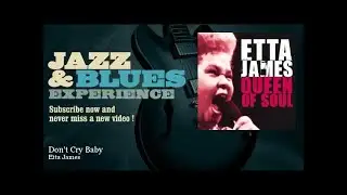 Etta James - Don't Cry Baby