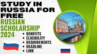 Russian Scholarships 2024 | Study in Russia for Free