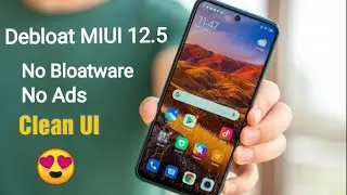 Debloat MIUI 12.5 And Remove System Apps In 2022 ( Without Root )