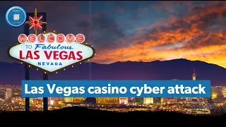 Breaking News: Cyber Attack Hits Las Vegas Casinos