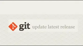 Update Git to the latest Release on Linux