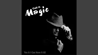 Call It Magic