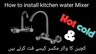 How to install kitchen water Mixer | Hot and cold water Mixer