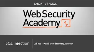 SQL Injection - Lab #18 Visible error-based SQL injection | Short Version