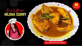Easy And Quick Hilsa Curry | Hilsa Fish Curry Bengali Style | Ilish Fish Recipe