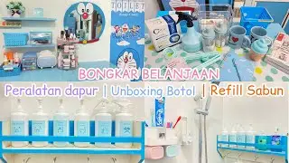 BERSIH BERSIH DAPUR | BONGKAR BELANJAAN | UNBOXING BOTOL | REFILL SABUN |SUASANA BARU DI KAMAR MANDI