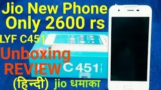 Lyf C451 Unboxing & Hands On Review in Hindi | Jio New Phone Only 2600 rs. by Phone Advisory.
