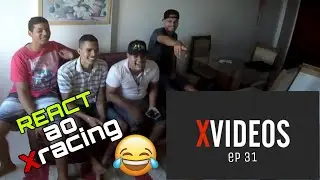 REAGINDO AO XVIDE0S EITA XRACING #1