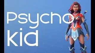 Fortnite: Fortnite Psycho Kid [UNCENSORED]