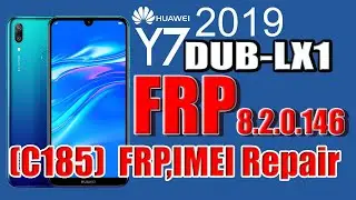 Huawei Y7 2019 DUB-LX1 8.2.0.146(C185)  FRP,IMEI Repair