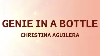 Christina Aguilera - Genie In A Bottle (Lyrics by Jena Pop Song)