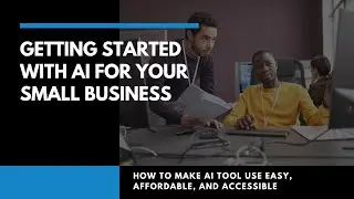 Getting Started with AI for Your Small Business