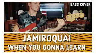 JAMIROQUAI - WHEN YOU GONNA LEARN [Bass Cover]