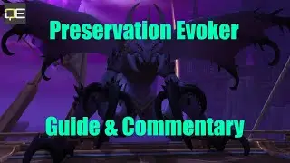 QE - Preservation Evoker Rashanan Commentary