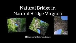 Natural Bridge - Natural Bridge State Park Natural Bridge Virginia