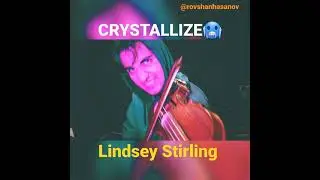 Crystallize (Violin Cover) - Lindsey Stirling | Rovshan Hasanov