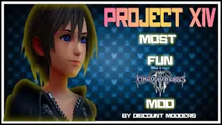 Project XIV is the MOST FUN KH3 Mod! (mod by Discount Modders)