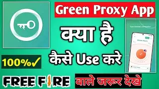 Green Proxy App|Green Proxy Vpn App Kaise Use Kare|How To Use Green Proxy App|Green Proxy Vpn