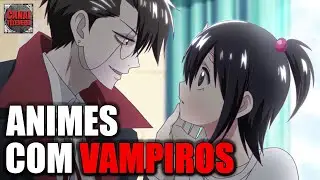 TOP 3 - ANIMES DE VAMPIROS