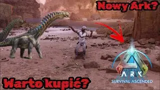 ARK: Survival Ascended - Nowa Przygoda #1 | Czy warto kupić grę?