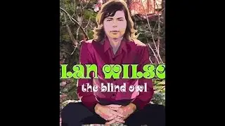 ALAN WILSON - THE BLIND OWL (FULL ALBUM) 