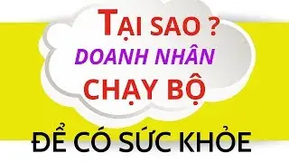 Tại sao các doanh nhân lại chạy bộ để có sức khỏe
