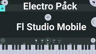 Fl Studio Electro Pack 2022 For FL Studio Mobile 2022 || Fl Studio Electro Pack 2022