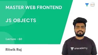 L60 | JS Objects | JS | Frontend Dev | Ritwik Raj